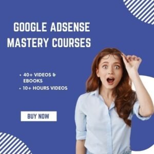 Google Adsense Mastery Courses