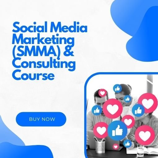 Social Media Marketing (SMMA) & Consulting Course