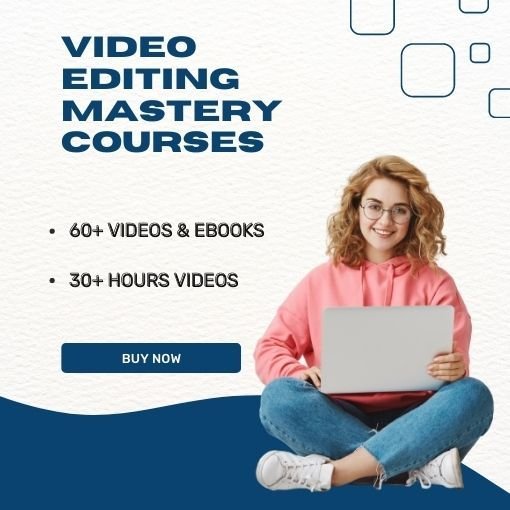 Video Editing Mastery Courses